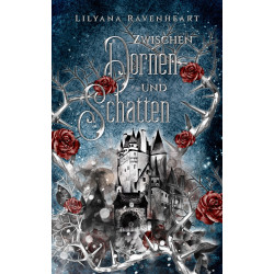 Zwischen Dornen und Schatten [Vorbestellung]