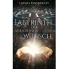 Das Labyrinth der verlorenen Wünsche [Vorbestellung]